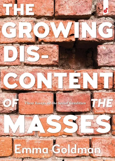 The Growing Discontent of the Masses: Three Essays on the Social Condition - Paperback