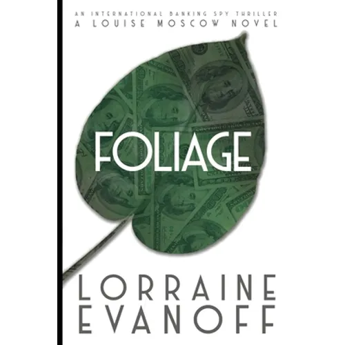 Foliage: An International Banking Spy Thriller - Paperback