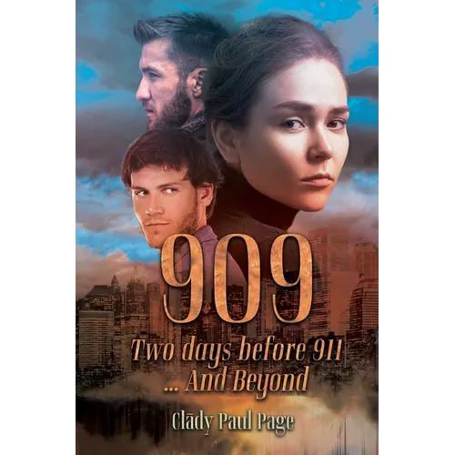 909 Two days before 911...And Beyond - Paperback