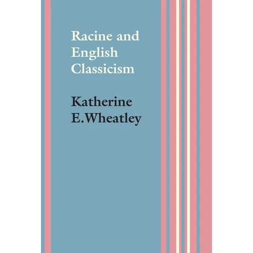 Racine and English Classicism - Paperback