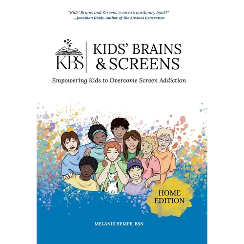 Kids' Brains & Screens (Home Edition): Empowering Kids to Overcome Screen Addiction - Paperback