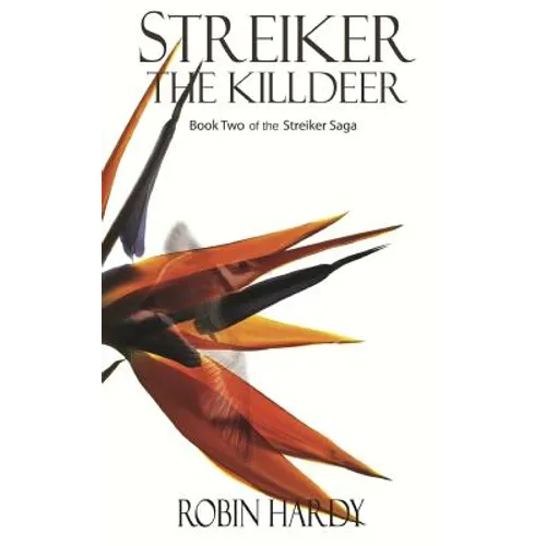 Streiker: The Killdeer: Book Two of the Streiker Saga - Paperback