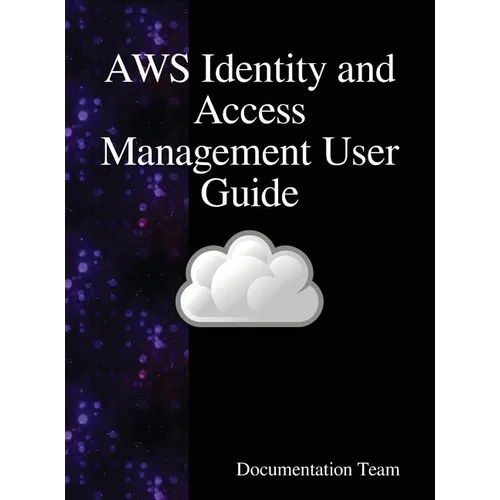 AWS Identity and Access Management User Guide: AWS IAM User Guide - Hardcover