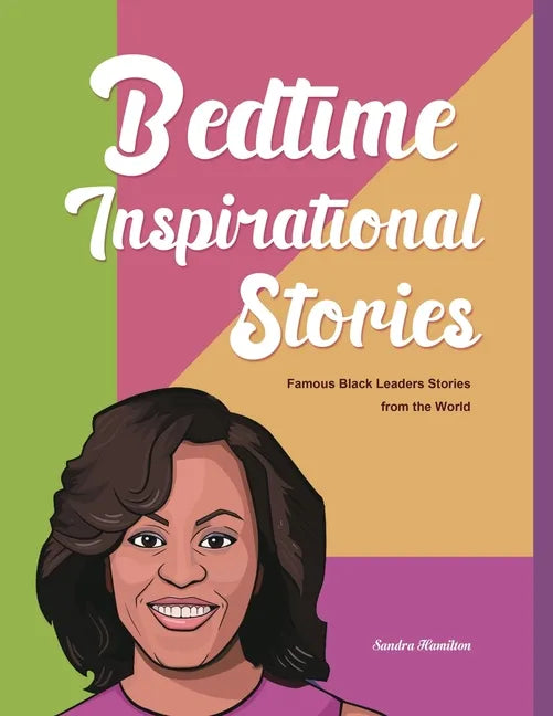 Bedtime Inspirational Stories: Famous Black Leaders Stories from the World - Paperback