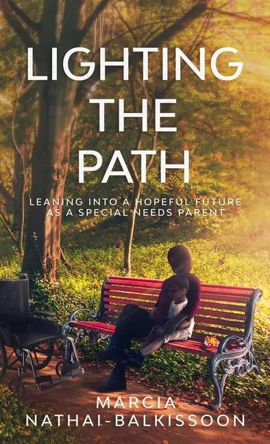 Lighting the Path: Leaning into a Hopeful Future As a Special Needs Parent - Hardcover