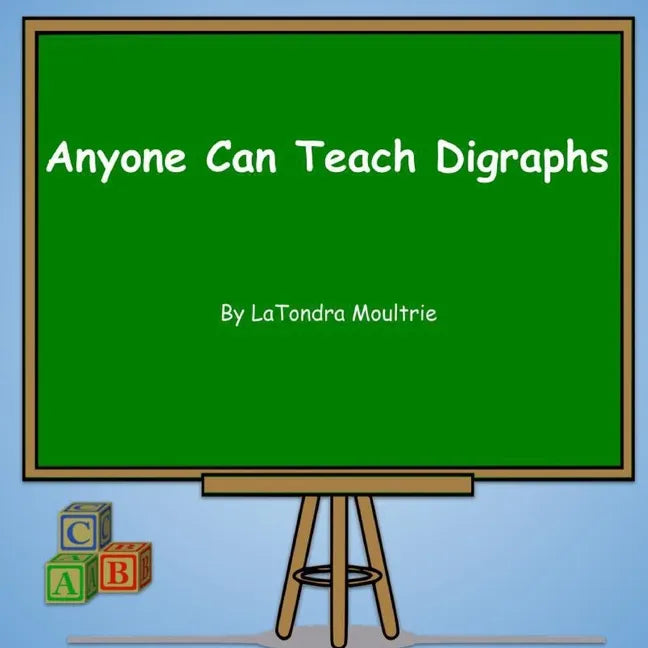 Anyone Can Teach Digraphs - Paperback