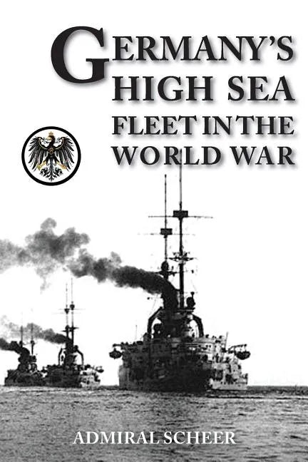 Germany's High Seas Fleet in the World War - Paperback