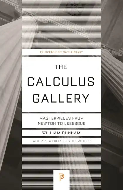 The Calculus Gallery: Masterpieces from Newton to Lebesgue - Paperback
