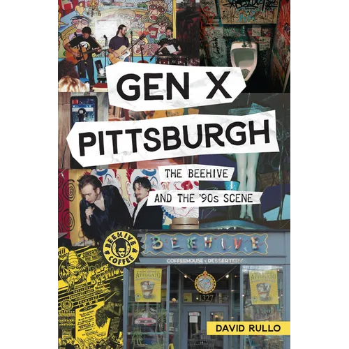 Gen X Pittsburgh: The Beehive and the '90s Scene - Paperback