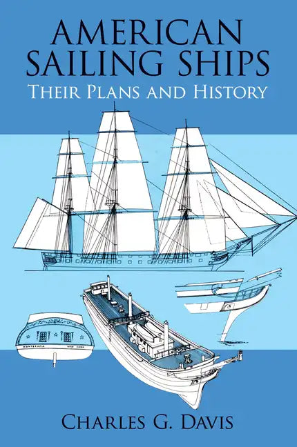 American Sailing Ships: Their Plans and History - Paperback