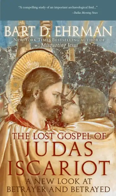 The Lost Gospel of Judas Iscariot: A New Look at Betrayer and Betrayed - Paperback