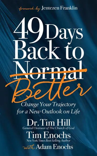 49 Days Back to Better: Change Your Trajectory for a New Outlook on Life - Paperback