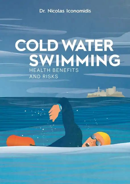 Cold Water Swimming Health Benefits and Risks - Paperback