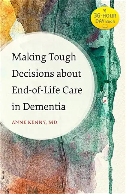 Making Tough Decisions about End-Of-Life Care in Dementia - Paperback