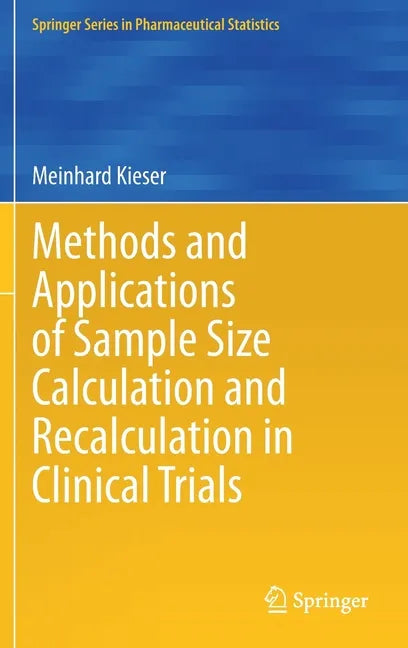 Methods and Applications of Sample Size Calculation and Recalculation in Clinical Trials - Hardcover