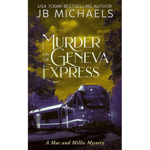 Murder on the Geneva Express: A Mac and Millie Mystery - Paperback
