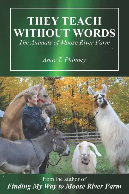 They Teach Without Words: The Animals of Moose River Farm - Paperback