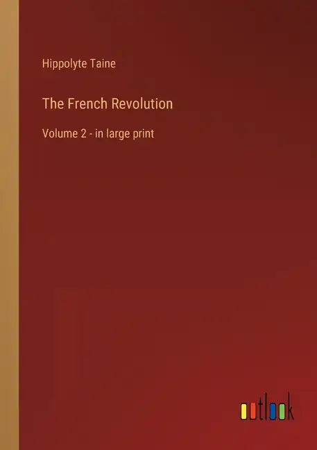 The French Revolution: Volume 2 - in large print - Paperback