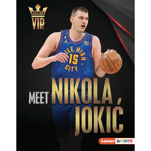 Meet Nikola Jokic: Denver Nuggets Superstar - Library Binding