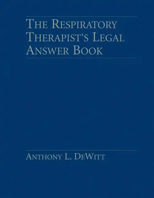 Respiratory Therapist's Legal Answer Book - Paperback