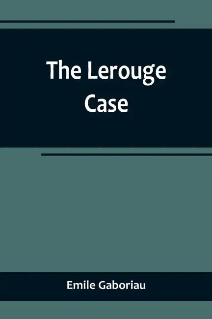 The Lerouge Case - Paperback