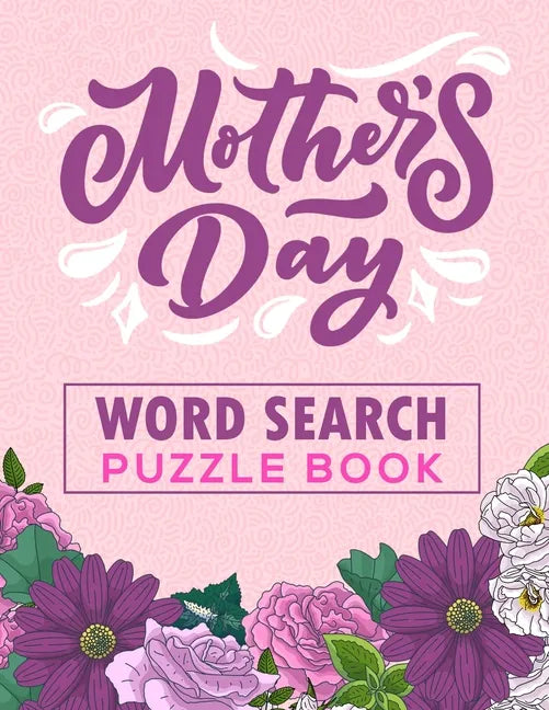 Mother's Day Word Search Puzzle Book: 500 Word Search Puzzles for Mom - Paperback