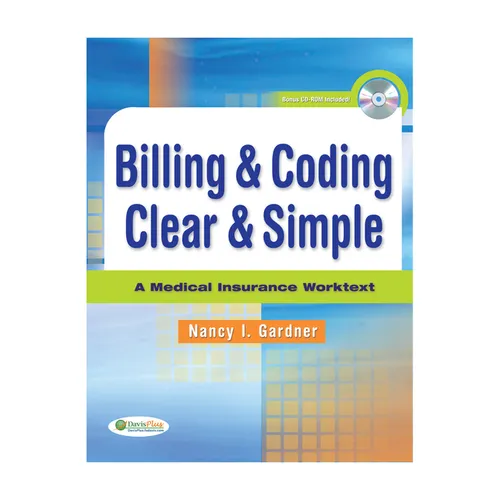 Billing & Coding Clear & Simple: A Medical Insurance Worktext [With CDROM] - Paperback