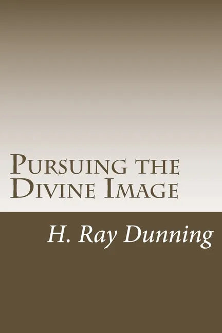 Pursuing the Divine Image: An Exegetically based Theology of Holiness - Paperback