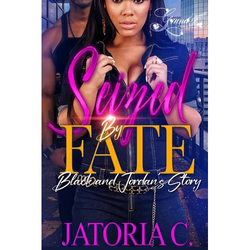 Seized by Fate: An Urban Standalone - Paperback