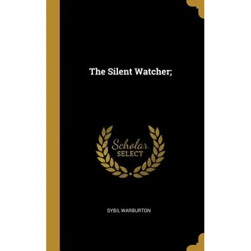 The Silent Watcher; - Hardcover