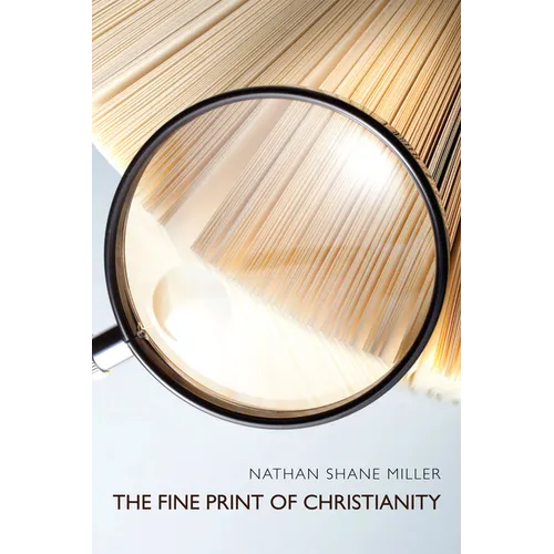The Fine Print of Christianity - Hardcover