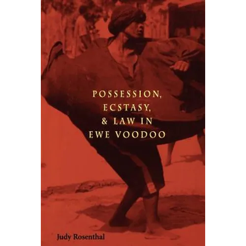 Possession, Ecstasy, and Law in Ewe Voodoo - Paperback