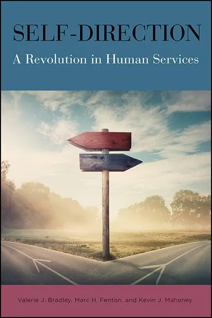 Self-Direction: A Revolution in Human Services - Paperback