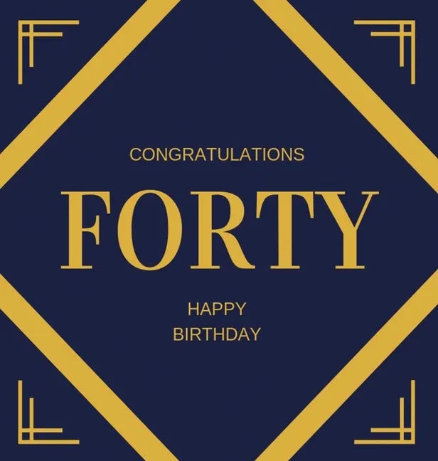 Happy 40th Birthday Guest Book (Hardcover): Happy 40th Birthday Guest book, party and birthday celebrations decor, memory book, 40th birthday, happy b - Hardcover