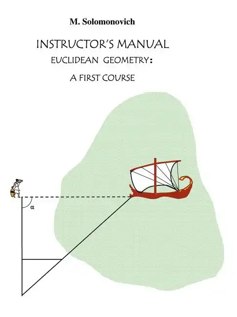 Instructor's Manual to Euclidean Geometry: A First Course - Paperback