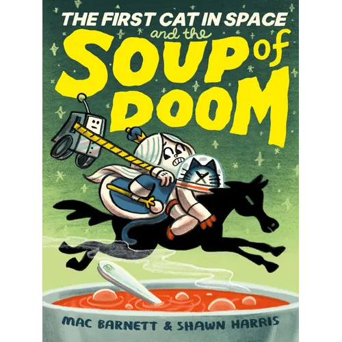 The First Cat in Space and the Soup of Doom - Hardcover