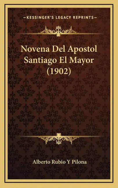Novena del Apostol Santiago El Mayor (1902) - Hardcover