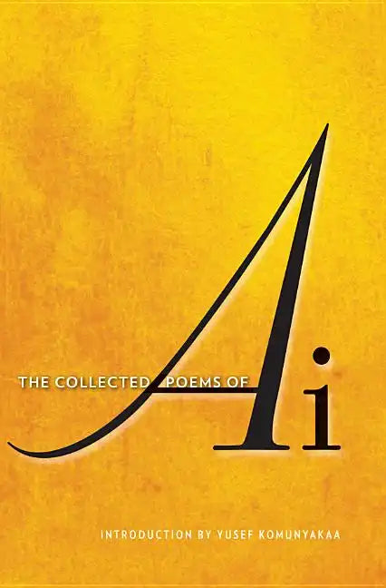 The Collected Poems of AI - Hardcover