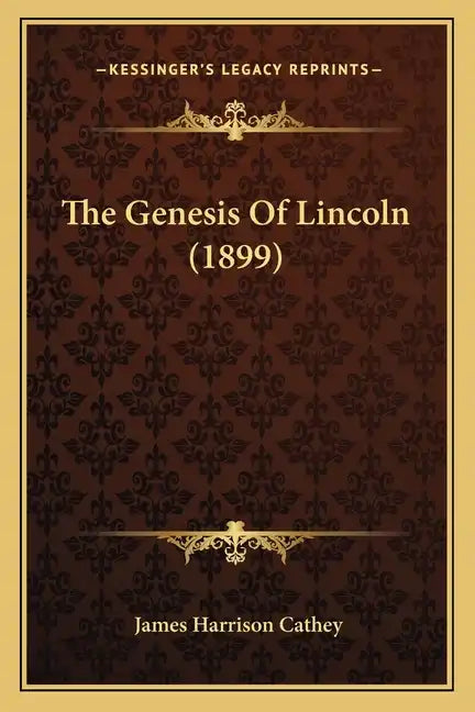 The Genesis of Lincoln (1899) - Paperback