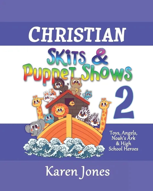 Christian Skits & Puppet Shows 2: Great for Sunday School, Youth, & Ladies' Ministries - Paperback