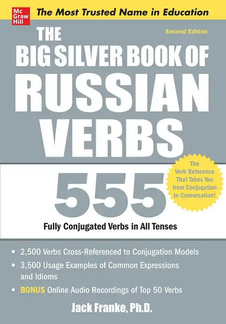 The Big Silver Book of Russian Verbs: 555 Fully Conjugated Verbs in All Tenses - Paperback