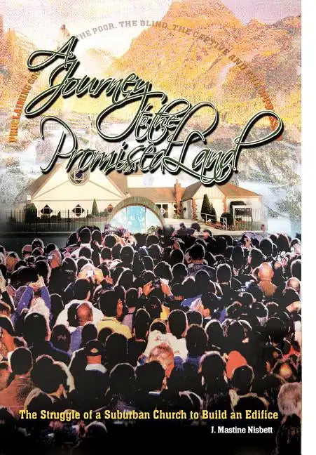 A Journey to the Promised Land: The Struggle of a Suburban Church to Build an Edifice - Hardcover