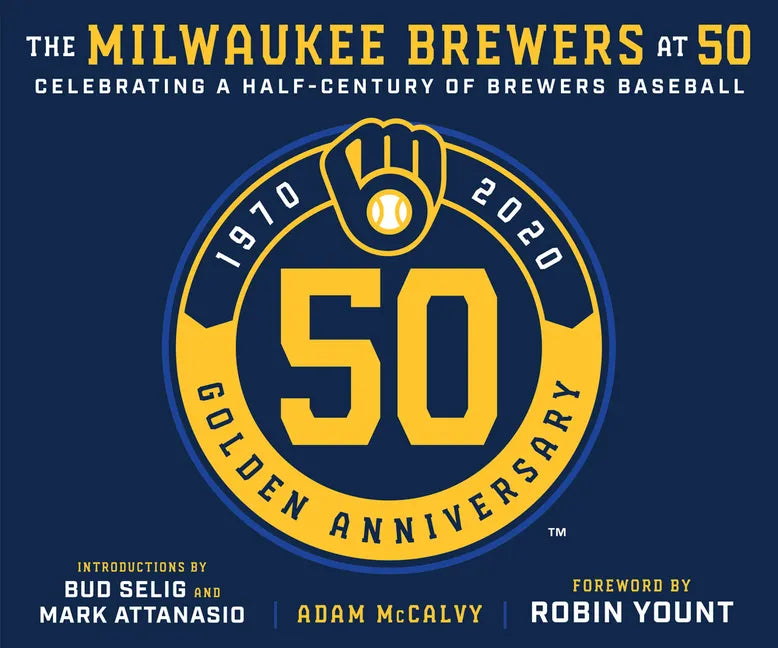 The Milwaukee Brewers at 50 - Hardcover