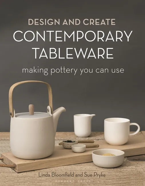 Design and Create Contemporary Tableware: Making Pottery You Can Use - Hardcover
