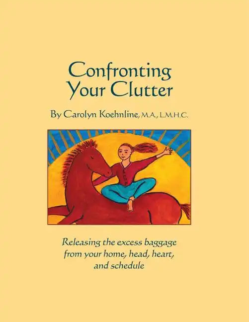 Confronting Your Clutter - Paperback