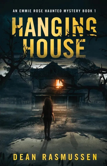 Hanging House: An Emmie Rose Haunted Mystery Book 1 - Paperback