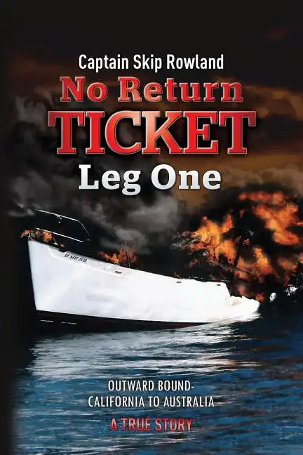 No Return Ticket - Leg One: Outward Bound - California to Australia - Paperback