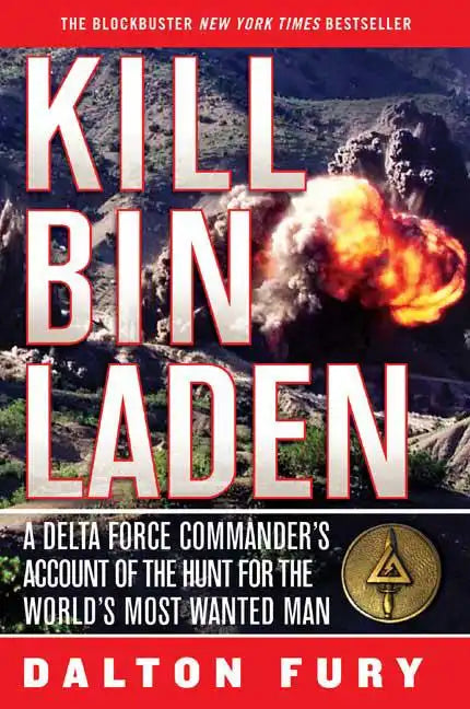 Kill Bin Laden: A Delta Force Commander's Account of the Hunt for the World's Most Wanted Man - Paperback