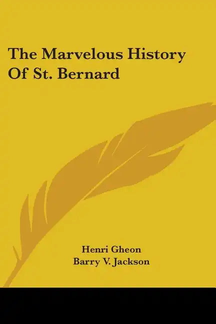 The Marvelous History Of St. Bernard - Paperback