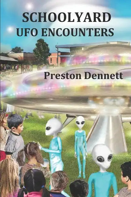 Schoolyard UFO Encounters: 100 True Accounts - Paperback